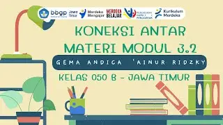 95. KONEKSI ANTAR MATERI MODUL 3.2 | CGP Angkatan 10