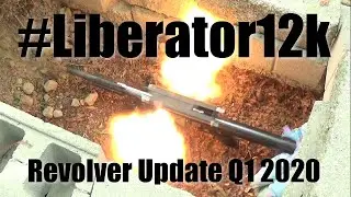 #Liberator12k | 32 - Revolver Progress Q1 2020