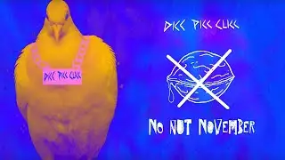 DiccPiccClicc - No Nut November (official Video)