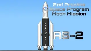 2nd P.S.A (Proxima Space Program) Moon Mission | AS-2 | SFS | Late Upload | Proxima Space A9 Rocket