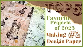 TOP 5 - FAVORITE PAPERCRAFTING PROJECTS FOR 2023 - NR 2 ORDINARY SCRAPBOOK PAPER INTO  DESIGN PAPER