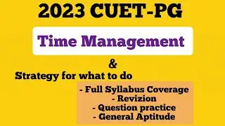 How to Manage time for CUET-PG Entrance Preparation | Strategy for managing CUET-PG Preparation