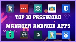 Top 10 Password Manager Android App | Review