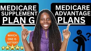 Medicare Advantage vs. Medicare Supplement PLAN "G"   (What is the DIFFERENCE) ? 🤔