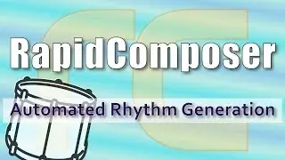 RapidComposer - Automated Rhythm Generation explained