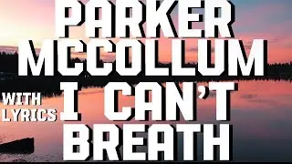 Parker McCollum: I can’t Breath- Lyrics