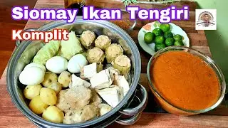 Siomay lkan Tengiri, Komplit, Rasa Bintang Lima, Serius!