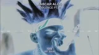 NASCAR ALOE — VIOLENCE pt. 2