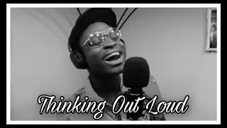 Ed Sheeran -Thinking Out Loud (Cover)