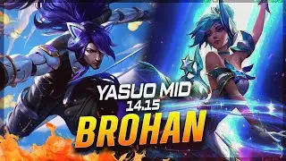 Brohan - Yasuo vs Orianna MID Patch 14.15 - Grandmaster Yasuo Gameplay