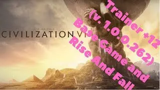🌏 🌎 TRAINER + 12 Civilization VI (v. 1.0.0.262) 🌎 🌏