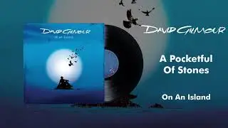 David Gilmour - A Pocketful Of Stones (Official Audio)