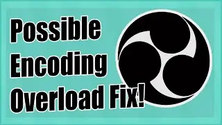 OBS - Possible Encoding Overloaded Fix!