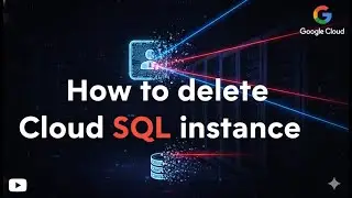 How to delete Cloud SQL instance on Google Cloud Platform