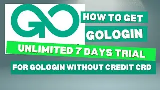 How to get GOLOGIN Unlimited 7 Days Trial for free Without CREDIT CARD