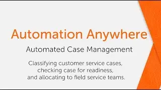 Automated Case Management using Automation Anywhere