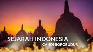 Sejarah Indonesia Candi Borobudur