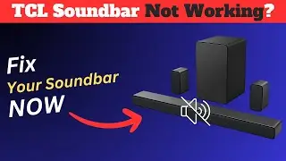 Troubleshooting Guide: TCL Soundbar Not Working | Fix No Sound Issue