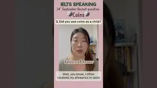 Ielts speaking 2024 September recent question (bandscore8 model answer)