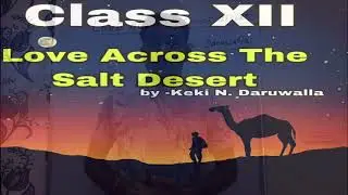 Class 12| love across the salt desert