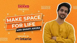 #MakeSpaceForLife In Conversation with Shakti Arora