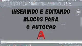 Inserindo e editando blocos no AutoCAD. O bloco veio na escala errada? Veja como ajustar.