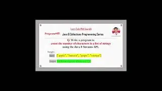Link In Description: Q40 Count the Number of Characters in a List of Strings using the Stream API