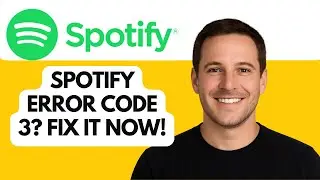 How to Fix Error Code 3 Spotify
