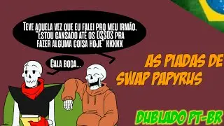 [Fandub] As Piadas de Swap Papyrus - (Underverse) [Dublado PT-BR]