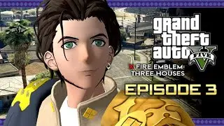 GTA 5 x Fire Emblem: Three Houses – Movie Series ★ Episode 3: Those Who Slither In The Dark