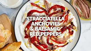 STRACCIATELLA WITH ANCHOVIES & BALSAMIC PEPPERS