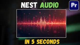 How to Nest Audio in Premiere Pro 2025 - Easy and Quick Beginner Tutorial!