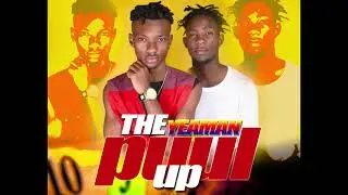 The Yeamen- Pull Up (Official Audio)