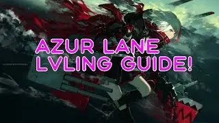 Azur Lane Lvl Grind Guide!