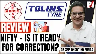 Tolins Tyres VS Kross IPO - Analysis | Kross IPO | Nifty ready again for correction? | 9/9/2024