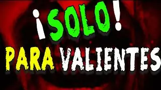SÍ ESTAS SOLO NO LO VEAS / VÍDEOS DE TERROR EXTREMO
