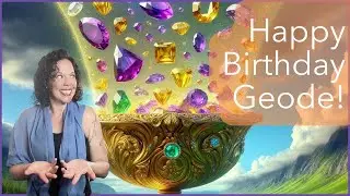 Happy Birthday Geode Where We Came From And Where We Are Going Next