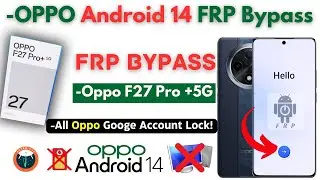 -Unlock All Oppo Android 14 FRP Bypass [Without PC] -Oppo F27 Pro Plus 5G Google Account -ClonePhone