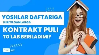 Yoshlar daftariga kiritilganlarga kontrakt puli to'lab beriladimi?