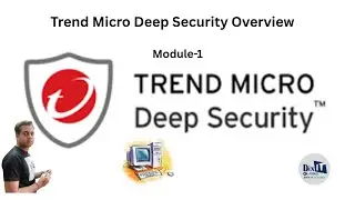 Trend Micro Deep Security Overview | Module-1 | TMDSM Overview