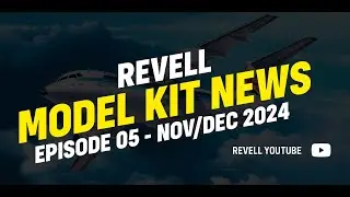 Revell Model Kit News – Episode 05 / December 2024