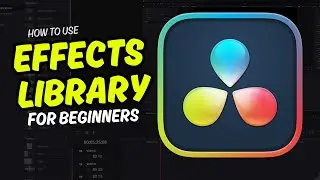 How To Use Effects Library In Davinci Resolve For Beginners!