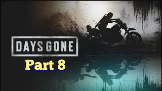 Days Gone BLIND Playthrough Part 8
