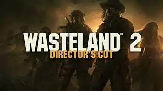 Wasteland 2 — Заражение. #3