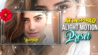 Kashmira - XML 💖🦋 | Ae Inspired Alight Motion preset XML