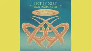 EXPLORE, Philanthrope, & Tane - Let It Out