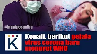 Kenali, berikut gejala virus corona baru menurut WHO