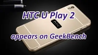 HTC U Play 2 appears on GeekBench