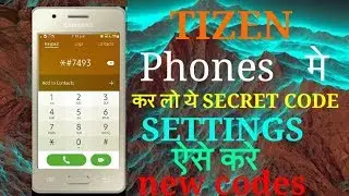 Most Useful Secret Code For All Tizen Mobile Phones in 2018 | New Codes