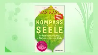 Buchtrailer zu Bas Kast "Kompass für die Seele", erschienen bei C.Bertelsmann